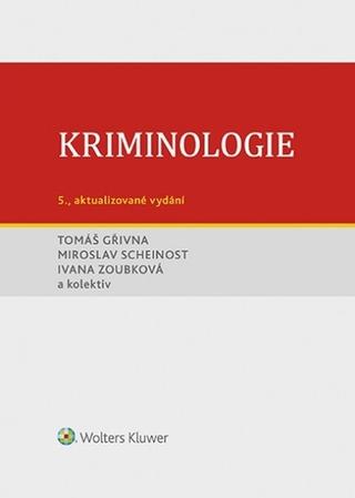 Kniha: Kriminologie - 5. aktualizované vydání - 5. vydanie - Tomáš Gřivna