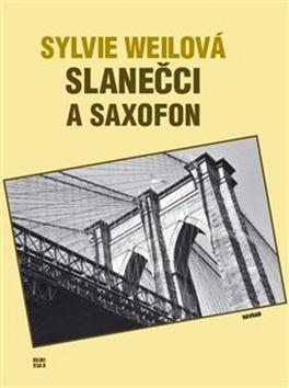 Kniha: Slanečci a saxofon - Le Hareng et le Saxophone - Sylvie Weilová