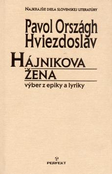 Kniha: Hájnikova žena - Výber z epiky a lyriky - Pavol Országh Hviezdoslav