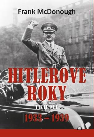 Kniha: Hitlerove roky 1933-1939 - Triumf - Frank McDonough
