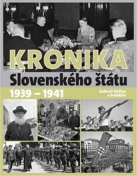 Kniha: Kronika slovenského štátu 1939 - 1941 - Ľudovít Hallon