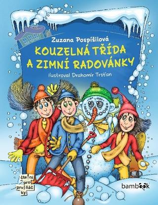 Kniha: Kouzelná třída a zimní radovánky - 1. vydanie - Zuzana Pospíšilová