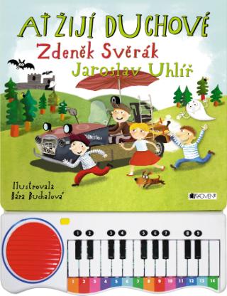 Kniha: Ať žijí duchové – zpívání s piánkem - 1. vydanie - Zdeněk Svěrák, Jaroslav Uhlíř
