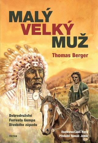 Kniha: Malý velký muž - Dobrodružství Forresta Gumpa Divokého západu - 1. vydanie - Thomas Berger