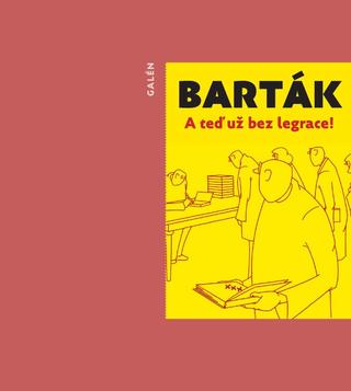 Kniha: A teď už bez legrace - 1. vydanie - Miroslav Barták