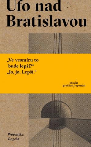 Kniha: Ufo nad Bratislavou - 1. vydanie - Weronika Gogola