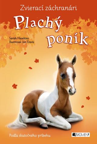 Kniha: Plachý poník - Zvierací záchranári - Sarah Hawkins