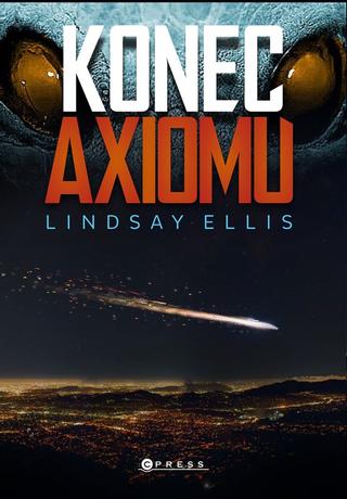 Kniha: Konec axiomu - 1. vydanie - Lindsay Ellis