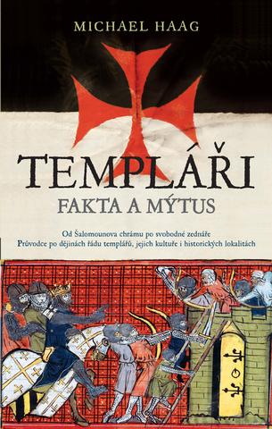 Kniha: Templáři: Fakta a mýtus - Michael Haag