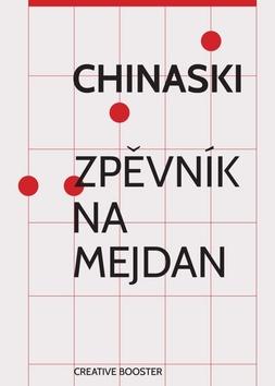Kniha: Chinaski Zpěvník na mejdan - 1. vydanie - Chinaski