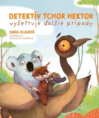 Kniha: Detektív tchor Hektor vyšetruje ďalšie prípady - 1. vydanie - Dana Hlavatá