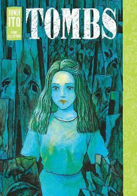 Kniha: Tombs: Junji Ito Story Collection - 1. vydanie - Itó Džundži