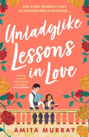 Kniha: Unladylike Lessons in Love - Amita Murray