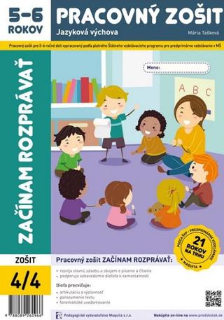 Kniha: Začínam rozprávať - Pracovný zošit 5-6 rokov - Jazyková výchova - Mária Tašková