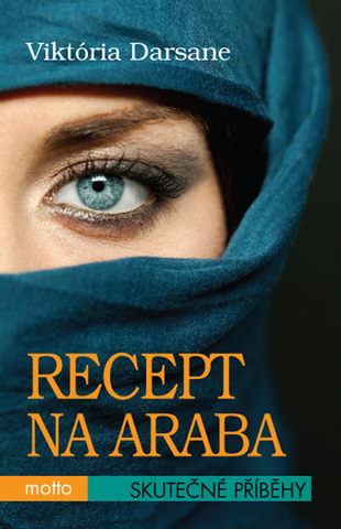 Kniha: Recept na Araba - Skutečné příběhy - Viktória Darsane