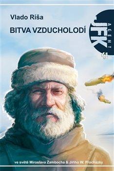Kniha: JFK 041 Bitva vzducholodí - 1. vydanie - Vlado Ríša