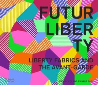 Kniha: FuturLiberty: Liberty Fabrics and the Avant Garde - Ester Coen,Richard Cork