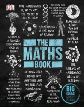 Kniha: The Maths Book - Big Ideas Simply Explained