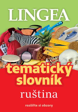 Kniha: Tematický slovník ruština - rozšířte si obzory - kolektiv