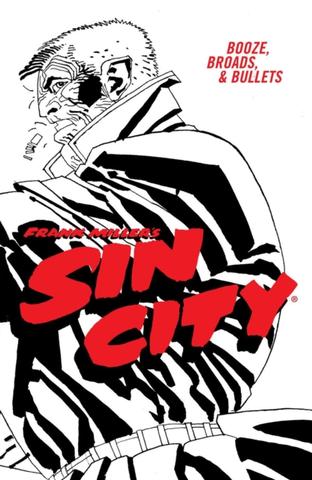Kniha: Frank Miller's Sin City Volume 6: Booze, Broads, & Bullets (fourth Edition) - Frank Miller