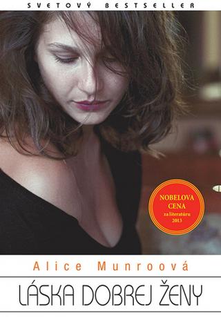 Kniha: Láska dobrej ženy - Alice Munroová