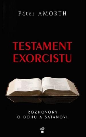 Kniha: Testament exorcistu - Rozhovory o Bohu a satanovi - Gabriele Amorth
