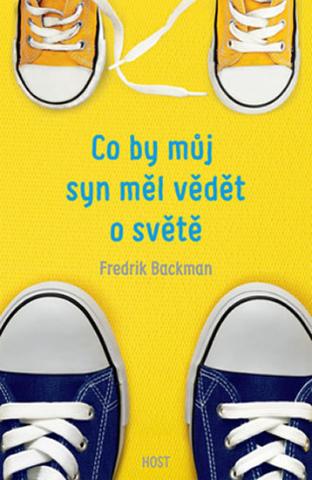 Kniha: Co by můj syn měl vědět o světě - 1. vydanie - Fredrik Backman