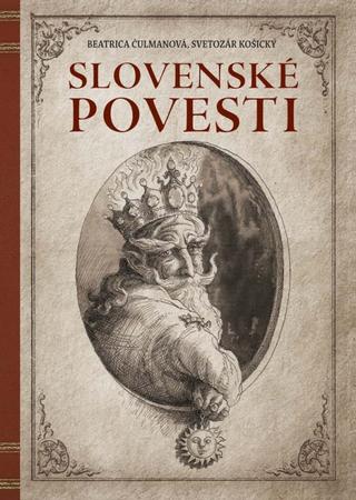 Kniha: Slovenské povesti - nové vydanie - Beatrica Čulmanová