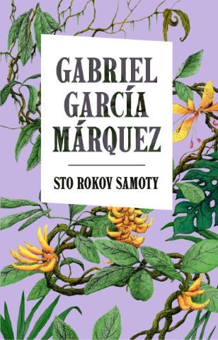 Kniha: Sto rokov samoty - Gabriel García Márquez