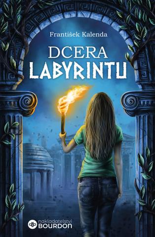 Kniha: Dcera labyrintu - 1. vydanie - František Kalenda