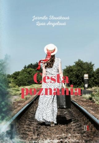 Kniha: Cesta poznania - 1. vydanie - Jarmila Slováková, Lívia Angelová