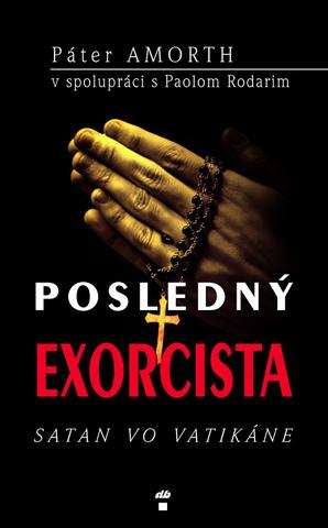 Kniha: Posledný exorcista Satan vo Vatikáne - Gabriele Amorth
