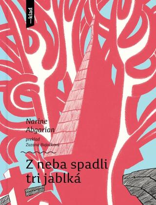 Kniha: Z neba spadli tri jablká - 1. vydanie - Narina Abgarian