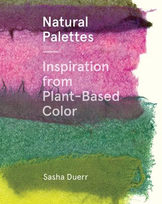 Kniha: Natural Palettes - Sasha Duerr