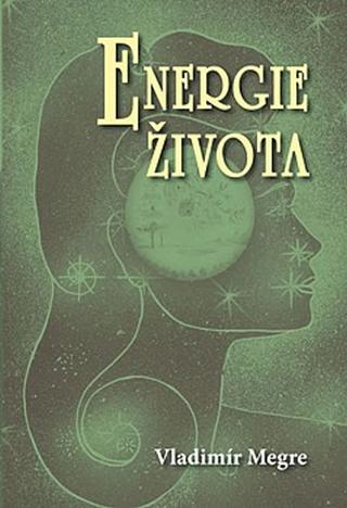Kniha: Energie života (Anastasia 7) - Vladimír Megre
