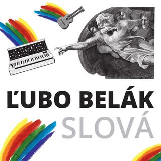 CD: CD Ľubo Belák – Slová - 1. vydanie - Ľubo Belák