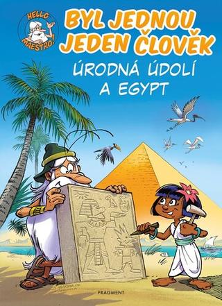 Kniha: Byl jednou jeden člověk Úrodná údolí a Egypt - 1. vydanie - Jean-Charles Gaudin