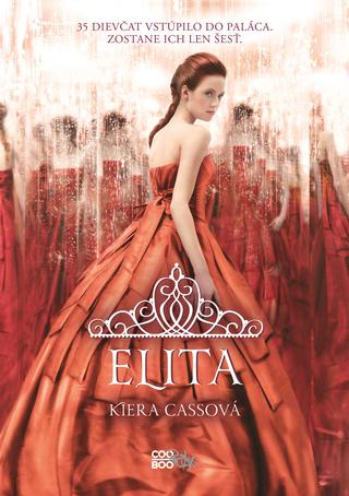 Kniha: Elita - Selekcia 2 - 35 dievčat vstúpi do paláca, zostane ich len 6 - Kiera Cassová