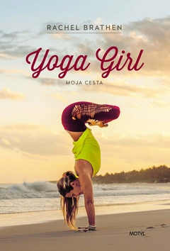 Kniha: Yoga Girl - Moja cesta - Rachel Brathen