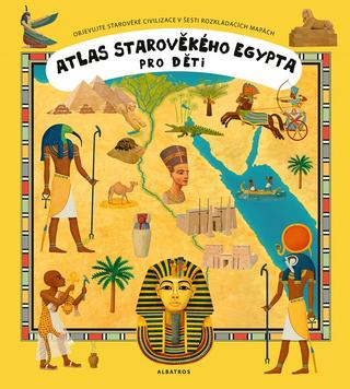 Kniha: Atlas starověkého Egypta pro děti - Objevujte starověké civilizace v šesti rozkládacích mapách - 1. vydanie - Oldřich Růžička