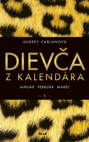 Kniha: Dievča z kalendára 1 - Január Február Marec - Audrey Carlanová