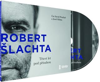 Médium CD: ŠLACHTA Třicet let pod přísahou - 1. vydanie - Josef Klíma; Josef Šlachta