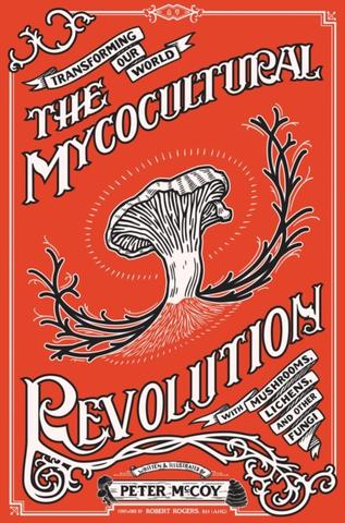 Kniha: The Mycocultural Revolution - Peter McCoy