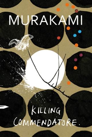 Kniha: Killing Commendatore - Haruki Murakami