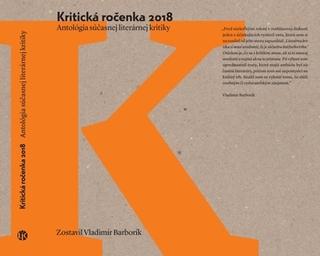 Kniha: Kritická ročenka 2018. Antológia súčasnej literárnej kritiky - Antológia súčasnej literárnej kritiky - Vladimír Barborík