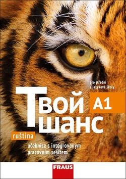 Kniha: Tvoj šans A1 - Učebnice - 1. vydanie - Varvara Golovatina; Ljudmila Valova; Milena Rykovská