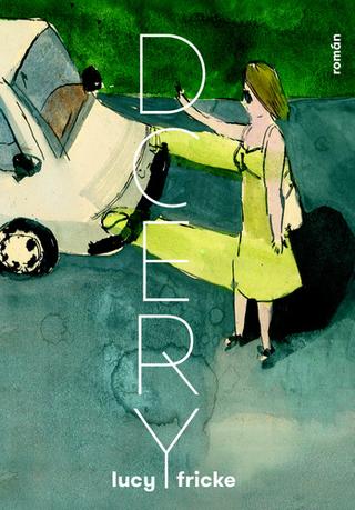 Kniha: Dcery - 1. vydanie - Lucy Fricke