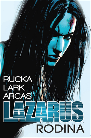 Kniha: Lazarus 1 - 1. vydanie - Greg Rucka