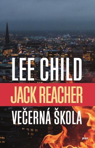 Kniha: Večerná škola - Jack Reacher - 1. vydanie - Lee Child