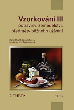 Kniha: VZORKOVÁNÍ III - Potraviny, zemědělství a předměty běžného užití - Richard Koplík; Šárka Poláková; Ivo Šrámek